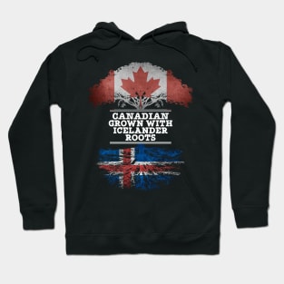 Canadian Grown With Icelander Roots - Gift for Icelander With Roots From Iceland Hoodie